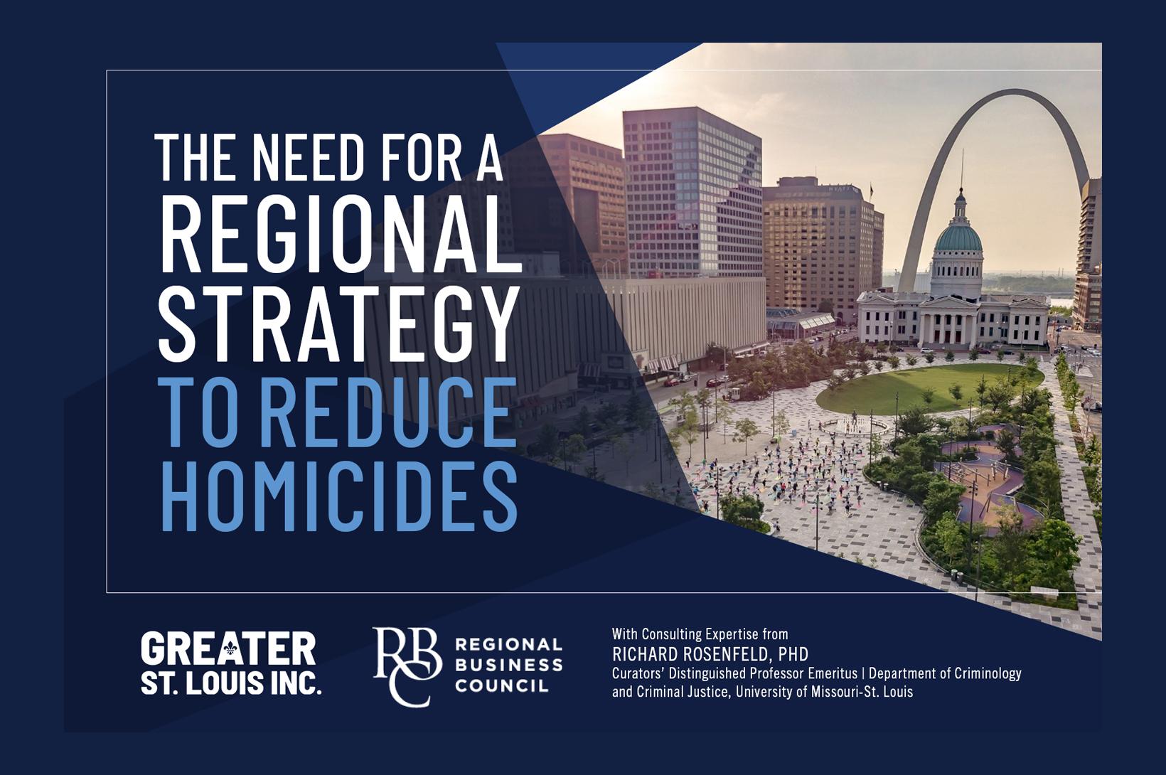 Graphic: Regional Strategy to Reduce Homicides Graphic with the words The Need for a Regional Strategy to Reduce Homicides and a photo of Downtown St. Louis.